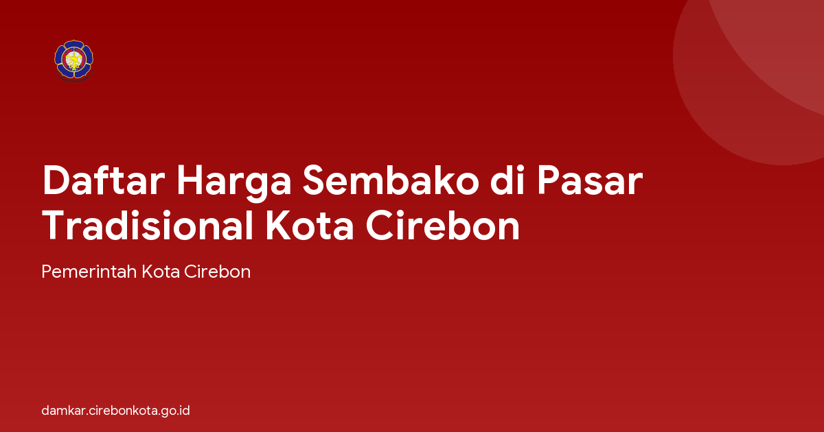 Daftar Harga Sembako di Pasar Tradisional Kota Cirebon