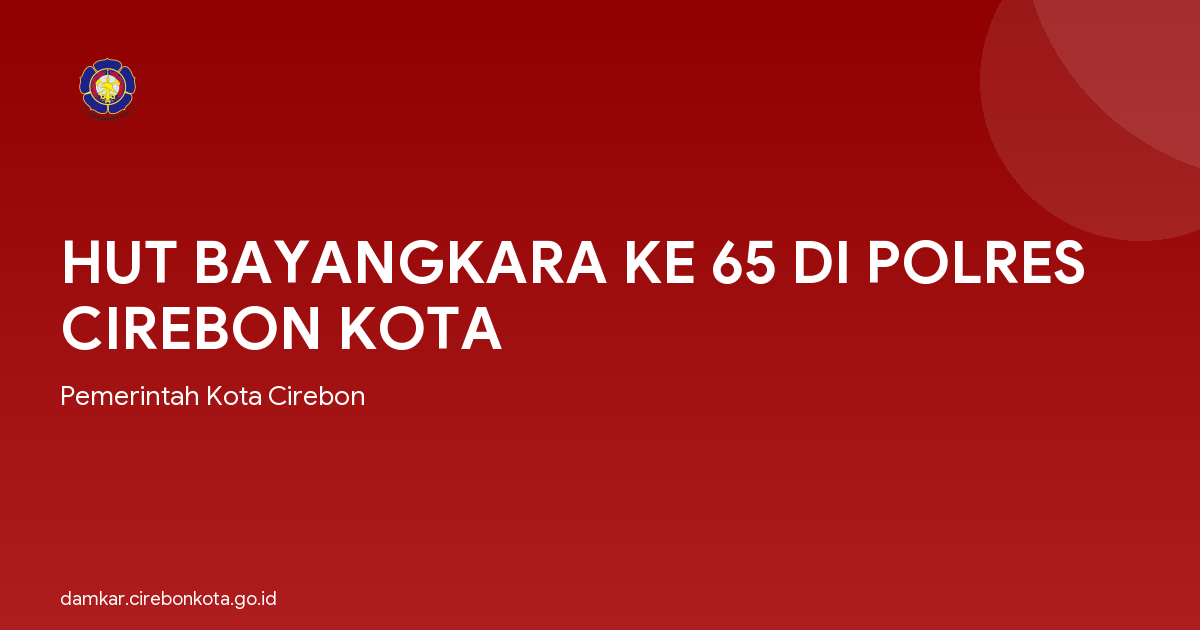 HUT BAYANGKARA KE 65 DI POLRES CIREBON KOTA