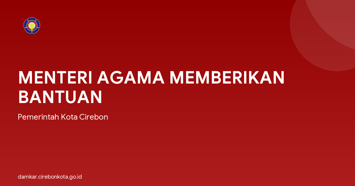 MENTERI AGAMA MEMBERIKAN BANTUAN