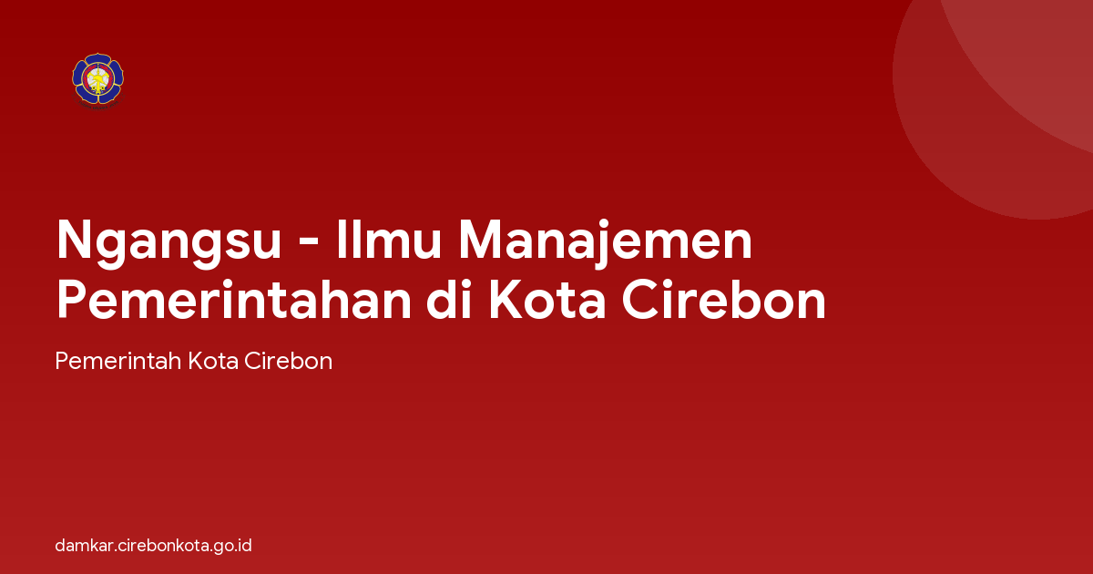 Ngangsu - Ilmu Manajemen Pemerintahan di Kota Cirebon