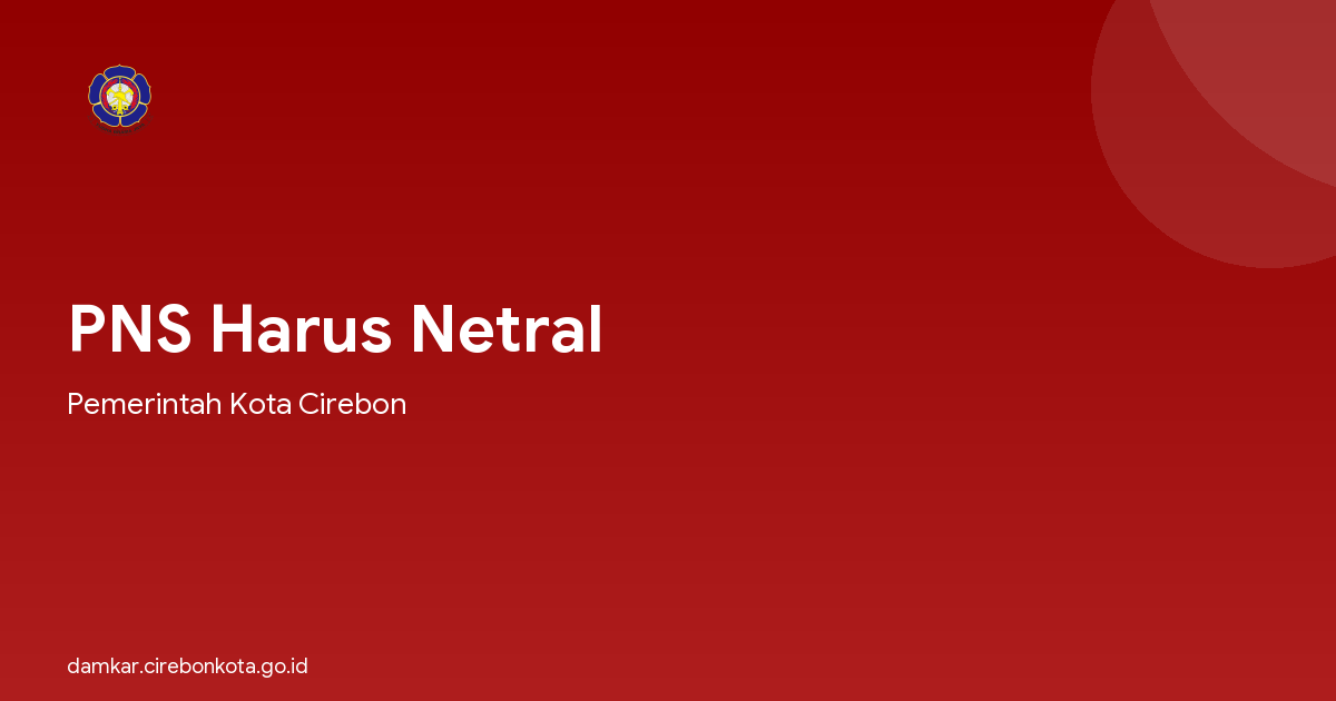 PNS Harus Netral