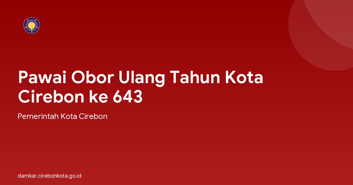 Pawai Obor Ulang Tahun Kota Cirebon ke 643