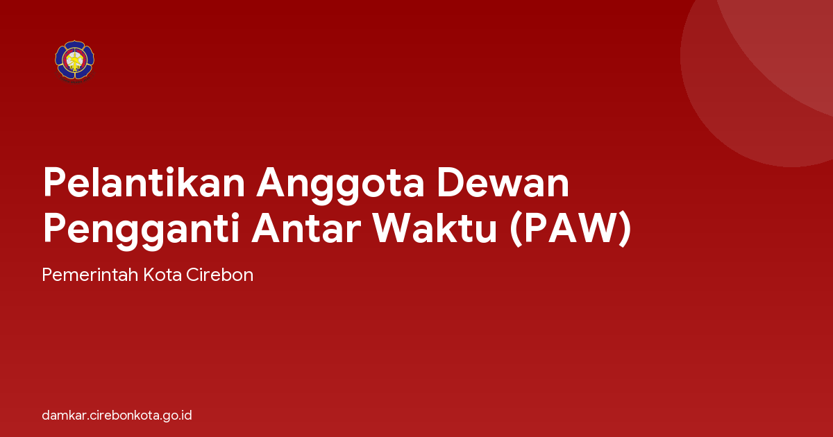Pelantikan Anggota Dewan Pengganti Antar Waktu (PAW)