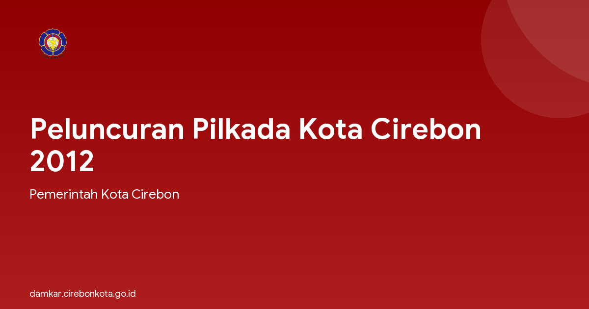 Peluncuran Pilkada Kota Cirebon 2012