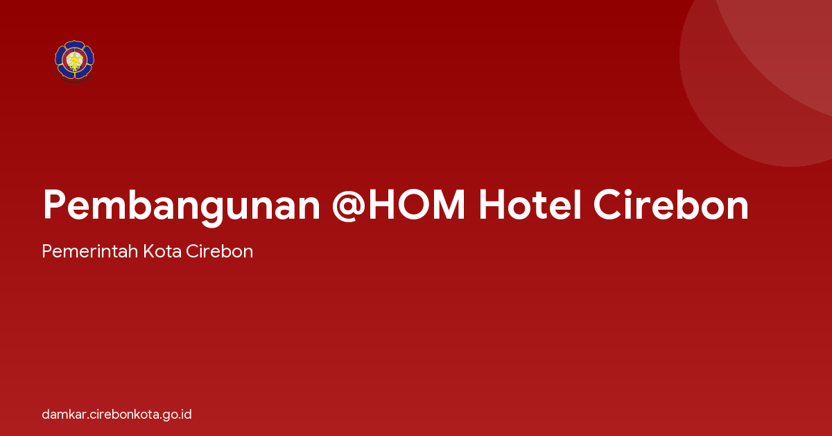 Pembangunan @HOM Hotel Cirebon
