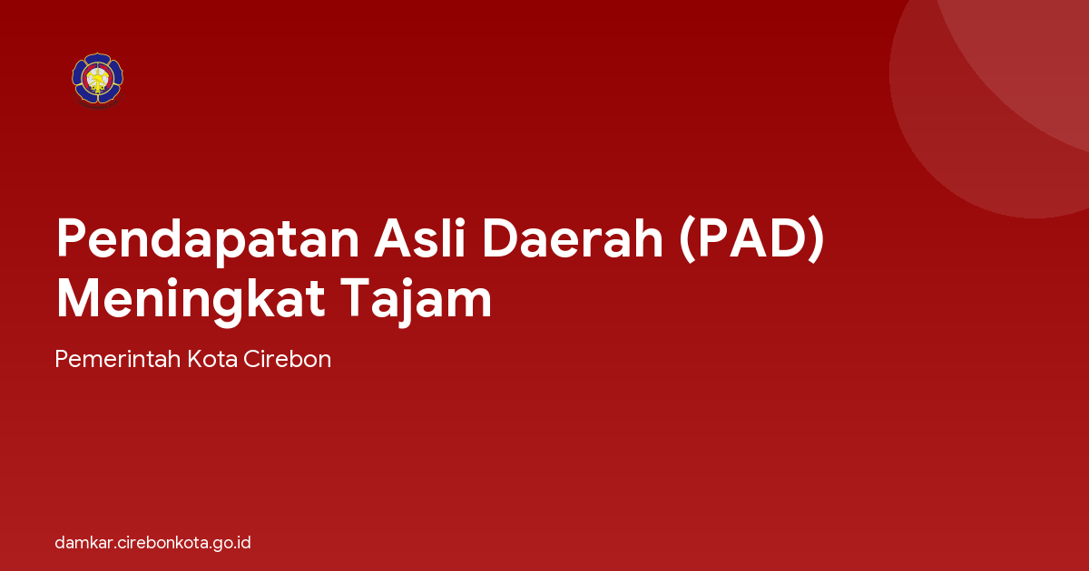 Pendapatan Asli Daerah (PAD) Meningkat Tajam