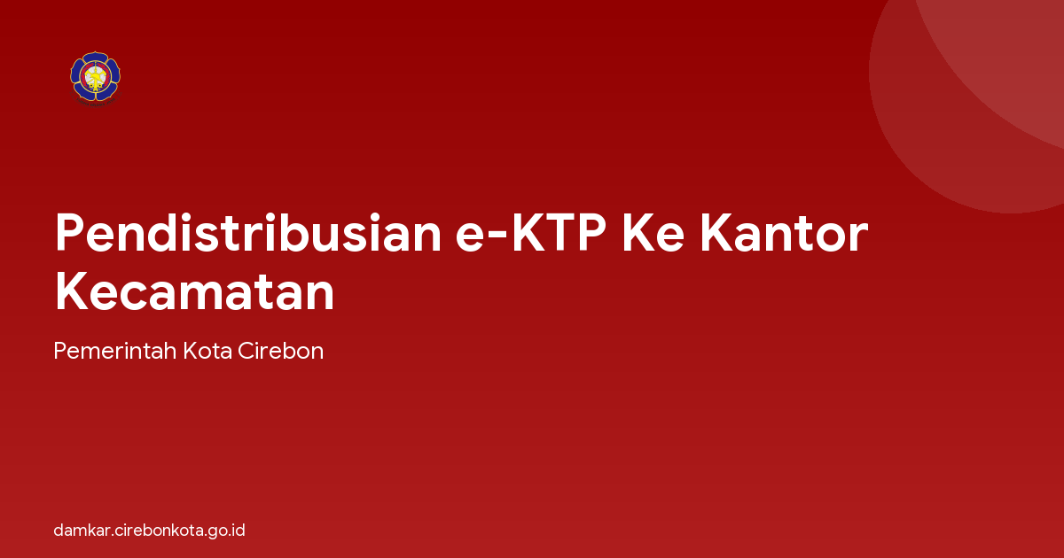 Pendistribusian e-KTP Ke Kantor Kecamatan