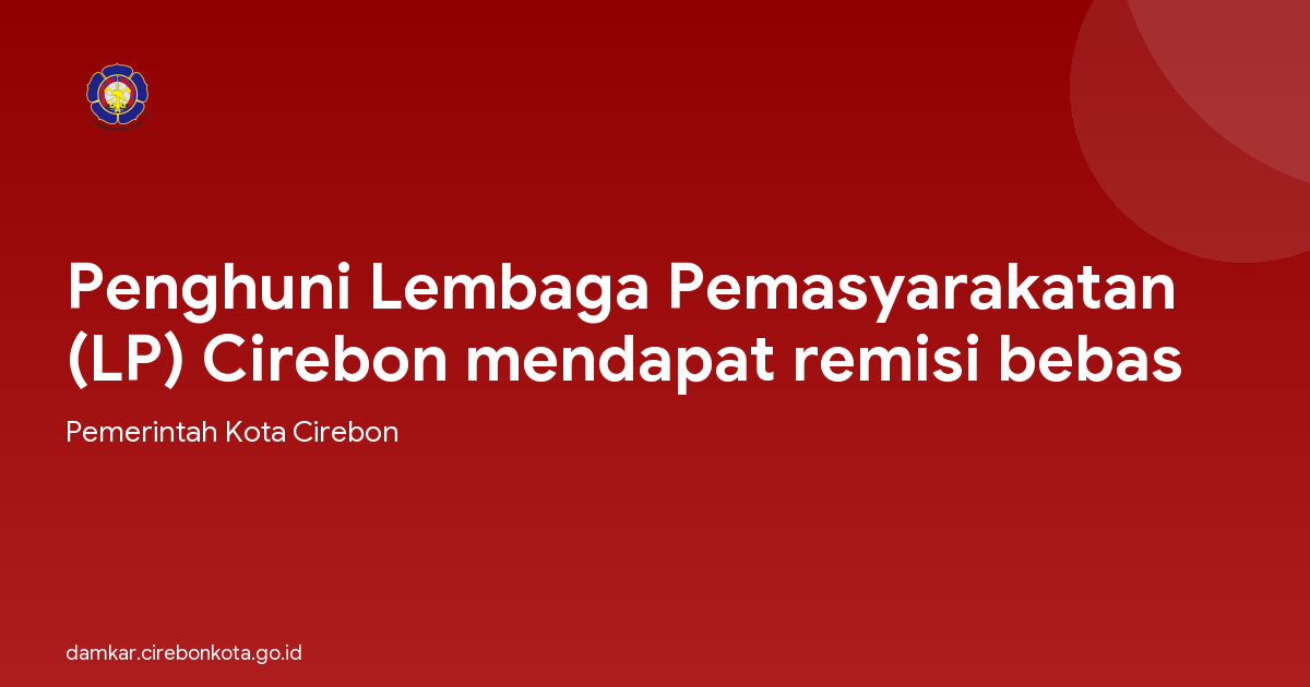 Penghuni Lembaga Pemasyarakatan (LP) Cirebon mendapat remisi bebas