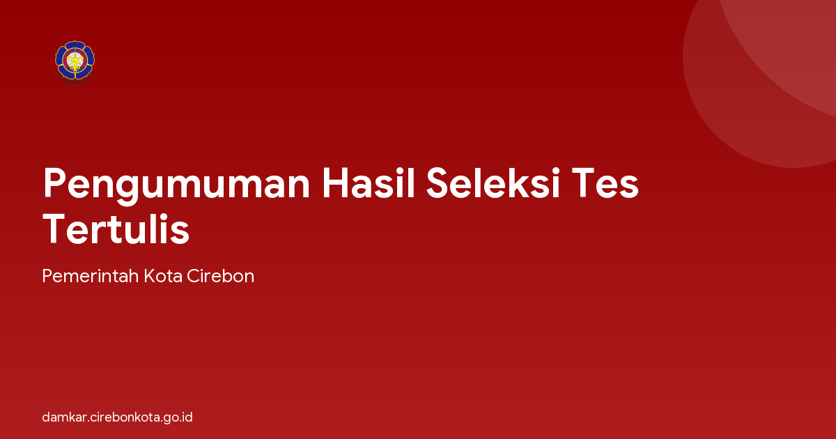 Pengumuman Hasil Seleksi Tes Tertulis