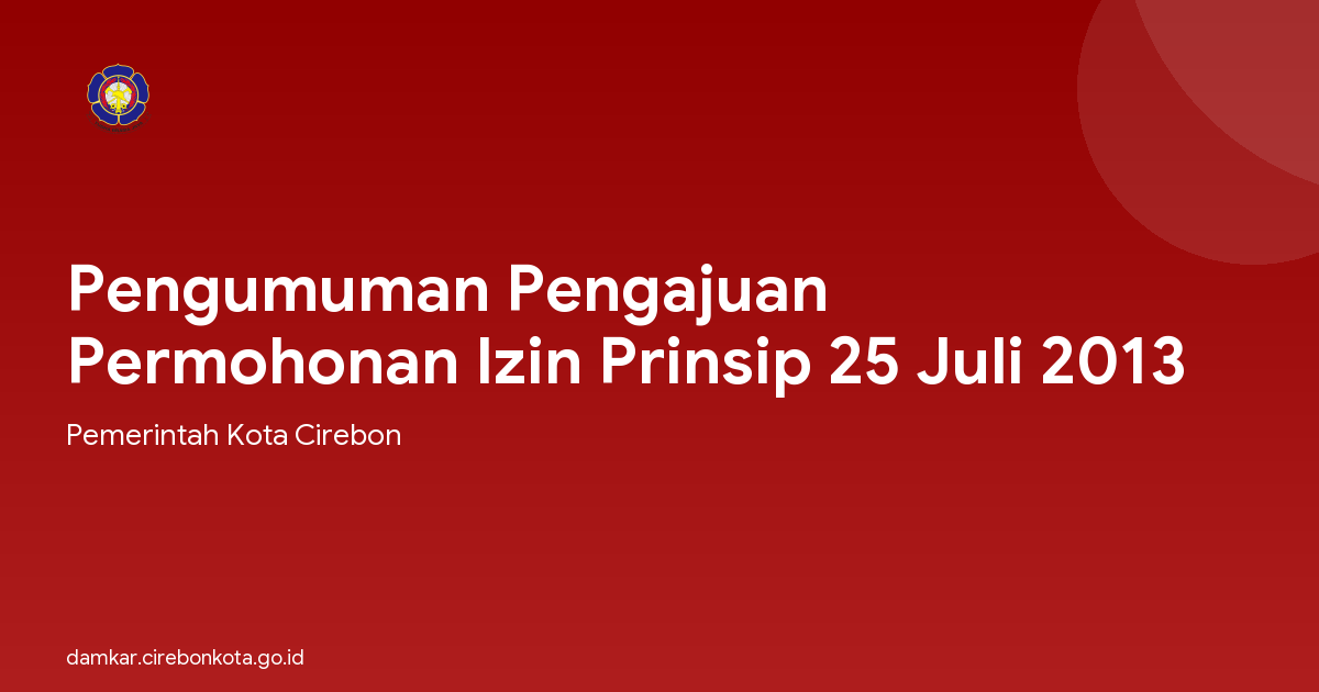 Pengumuman Pengajuan Permohonan Izin Prinsip 25 Juli 2013