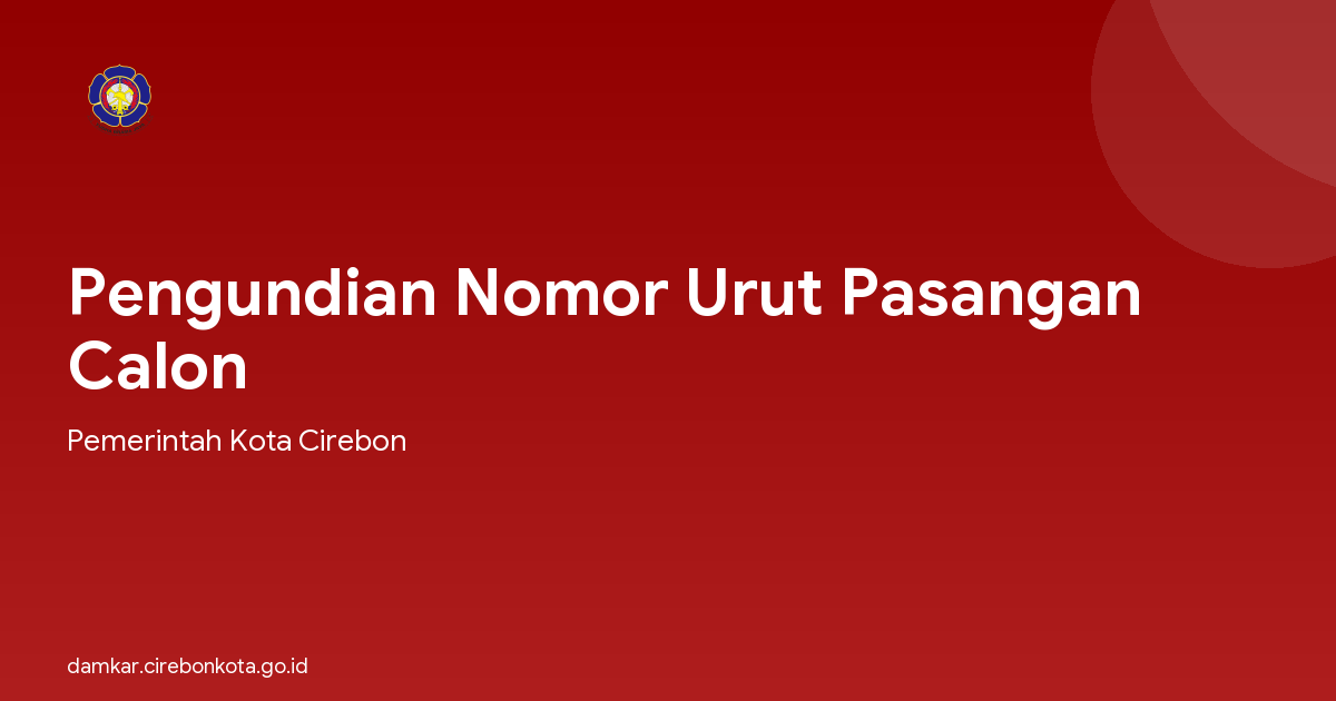 Pengundian Nomor Urut Pasangan Calon