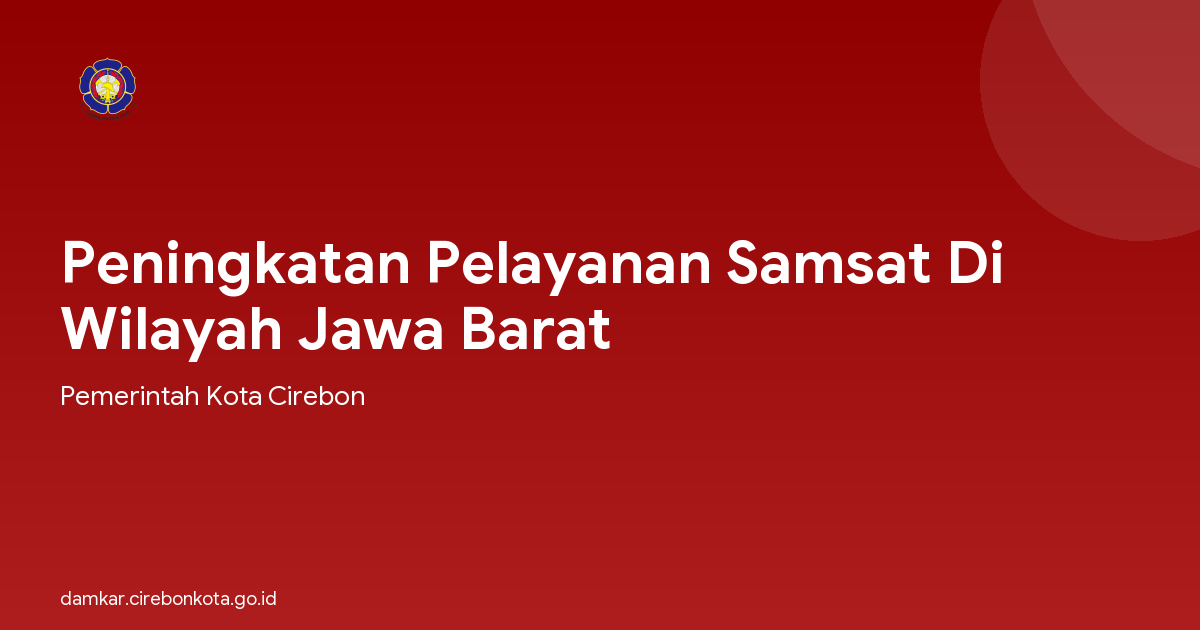 Peningkatan Pelayanan Samsat Di Wilayah Jawa Barat