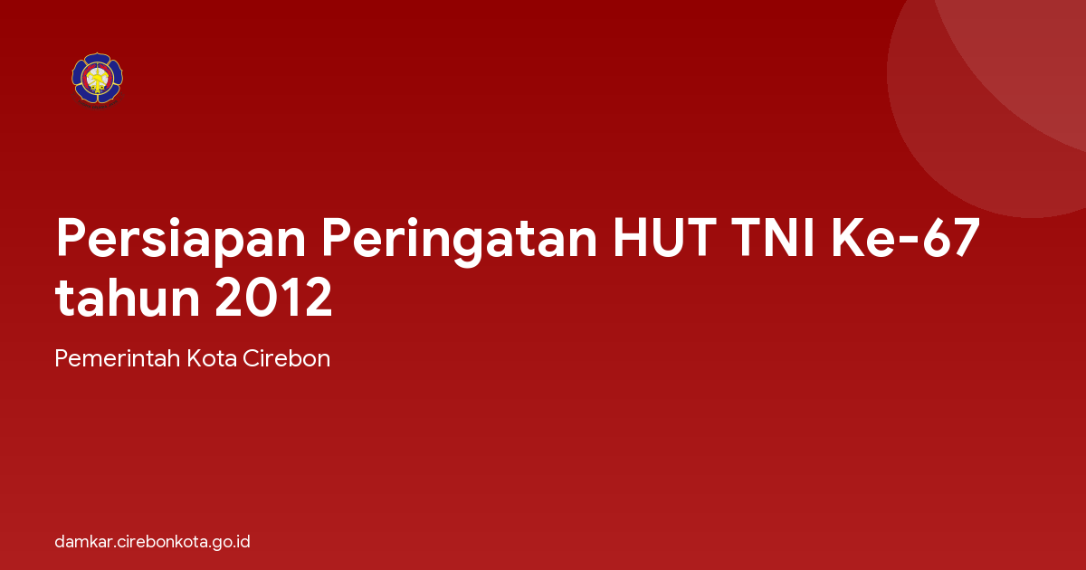 Persiapan Peringatan HUT TNI Ke-67 tahun 2012