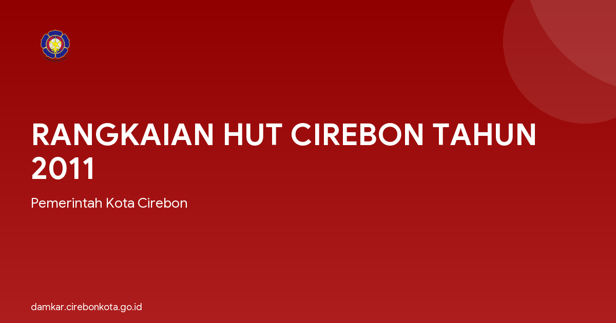 RANGKAIAN HUT CIREBON TAHUN 2011