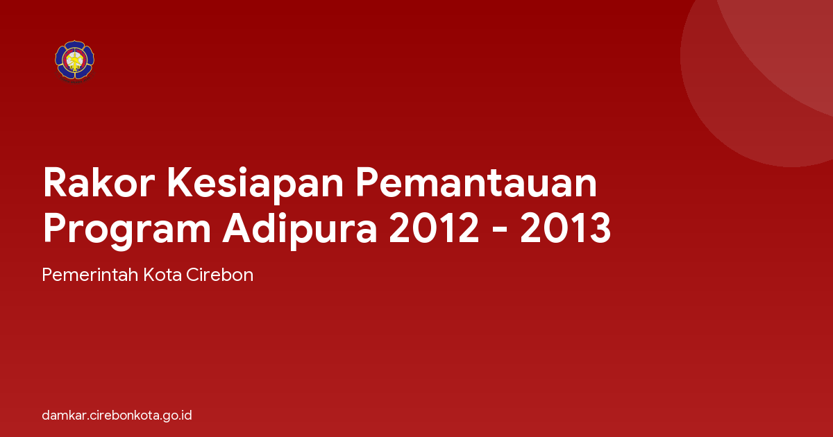 Rakor Kesiapan Pemantauan Program Adipura 2012 - 2013