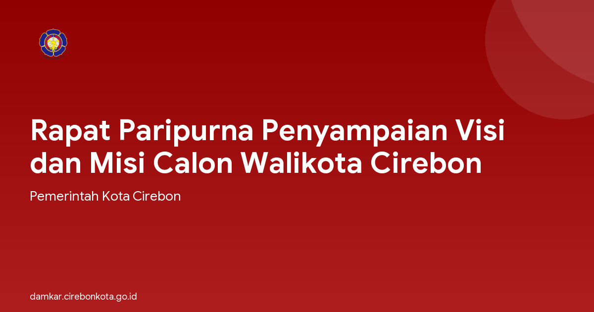 Rapat Paripurna Penyampaian Visi dan Misi Calon Walikota Cirebon
