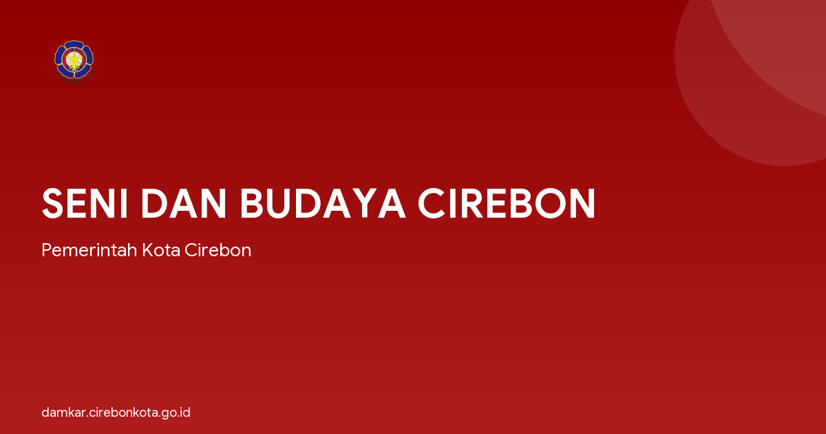 SENI DAN BUDAYA CIREBON