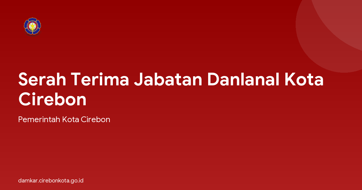 Serah Terima Jabatan Danlanal Kota Cirebon