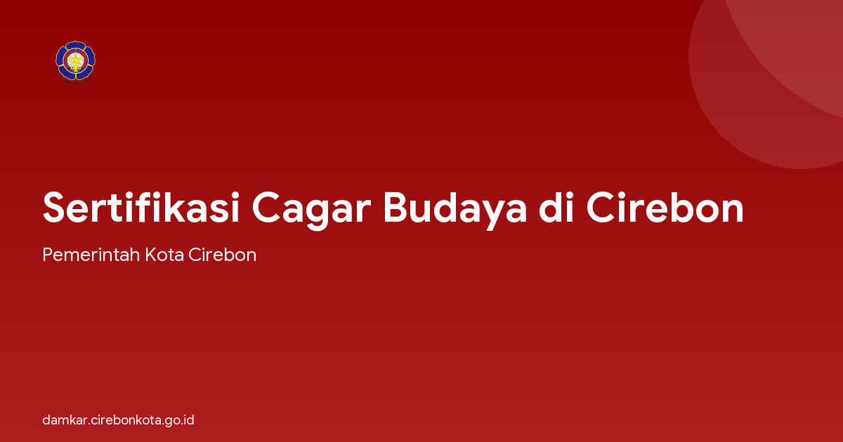 Sertifikasi Cagar Budaya di Cirebon