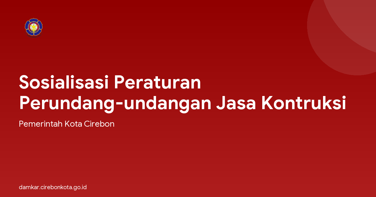 Sosialisasi Peraturan Perundang-undangan Jasa Kontruksi
