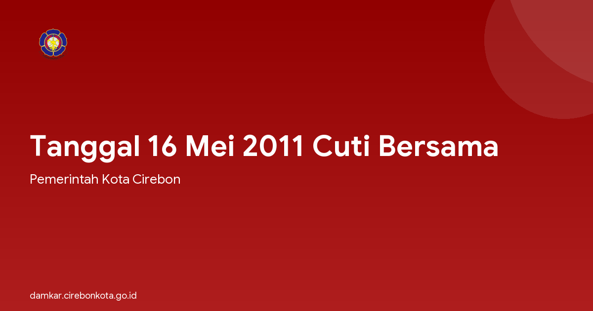 Tanggal 16 Mei 2011 Cuti Bersama