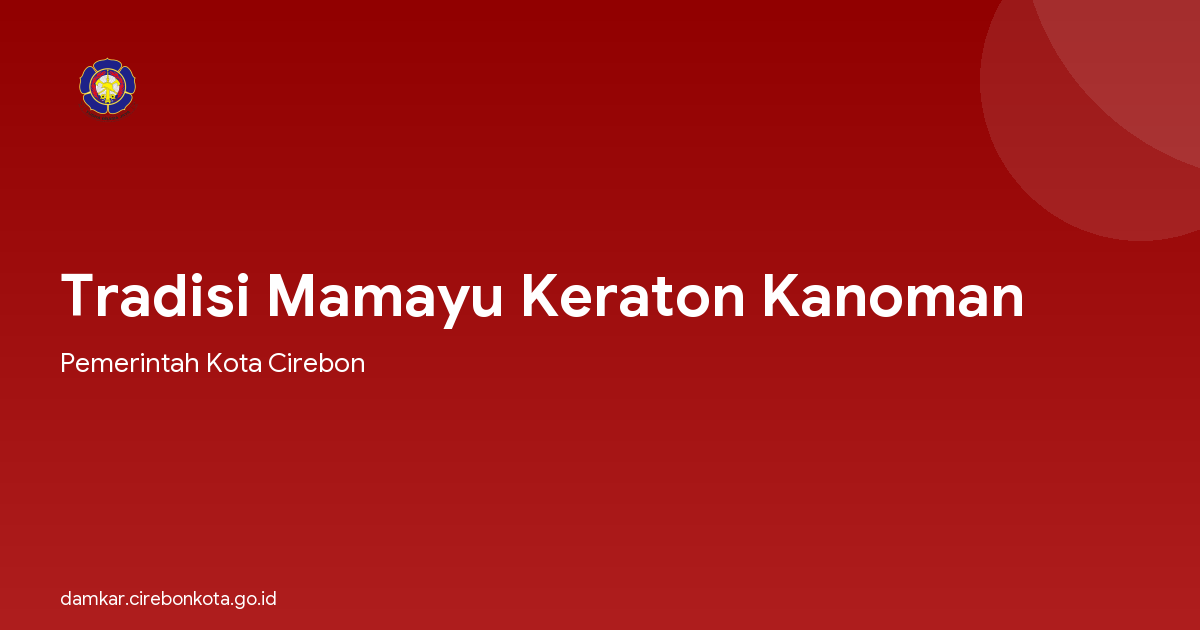 Tradisi Mamayu Keraton Kanoman