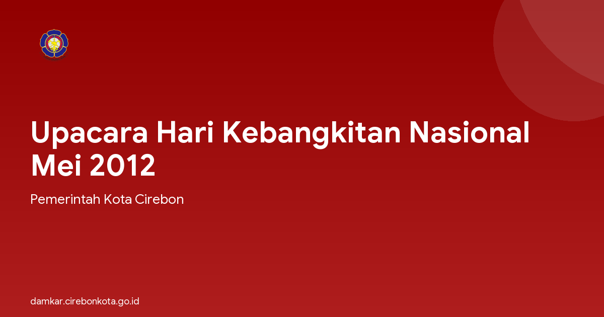 Upacara Hari Kebangkitan Nasional Mei 2012