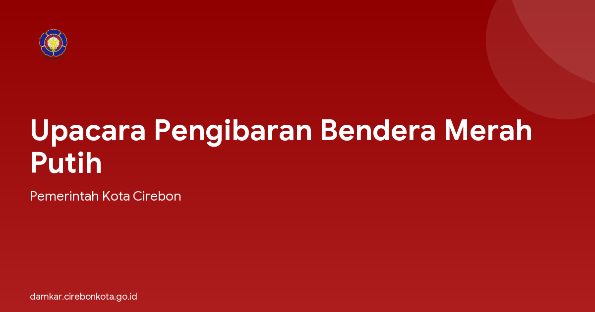 Upacara Pengibaran Bendera Merah Putih