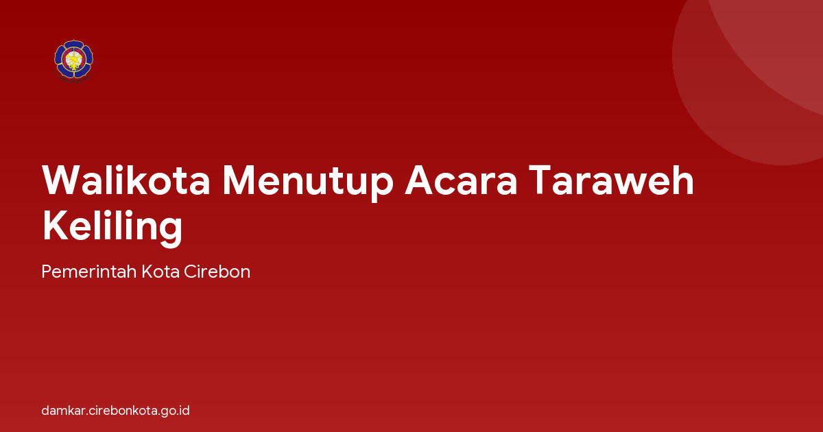 Walikota Menutup Acara Taraweh Keliling