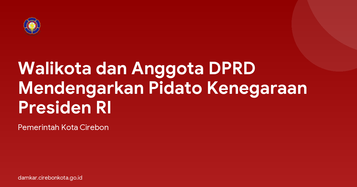 Walikota dan Anggota DPRD Mendengarkan Pidato Kenegaraan Presiden RI